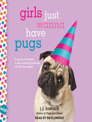 cover image of Girls Just Wanna Have Pugs